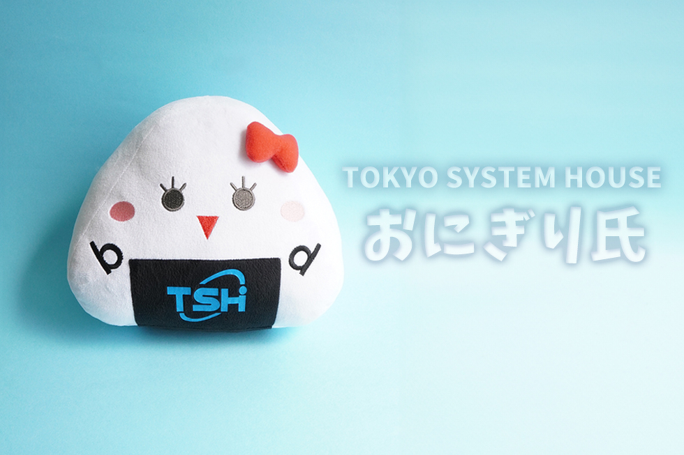 TOKYO SYSTEM HOUSE おにぎり氏